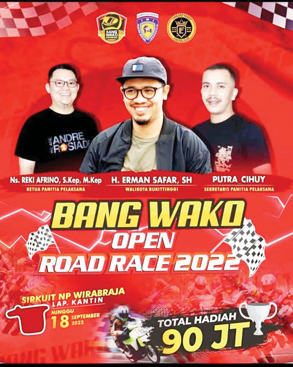 BROSUR— Brosur “Bang Wako Open Road Race 2022” yang akan digelar di Sirkuit NP Wirabraja Lapangan Kantin, Bukittinggi, Minggu (18/9) mendatang.