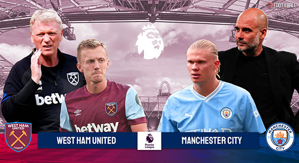West Ham vs Manchester City, Ujian Berat City Pertahankan Poin Sempurna 1 West Ham United vs Manchester City preview