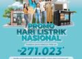 Spesial Hari Listrik Nasional ke-78, PLN Gelar Promo Tambah Daya Hanya Rp271.023 11 Spesial Hari Listrik Nasional ke-78, PLN Gelar Promo Tambah Daya Hanya Rp271.023