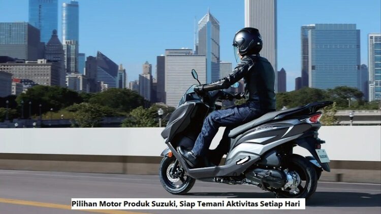 Pilihan Motor Produk Suzuki, Siap Temani Aktivitas Setiap Hari 1 foto: suzuki.co.id