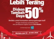 Promo Tambah Daya PLN Kembali Hadir! Diskon 50% Spesial Hari Kebangkitan Nasional